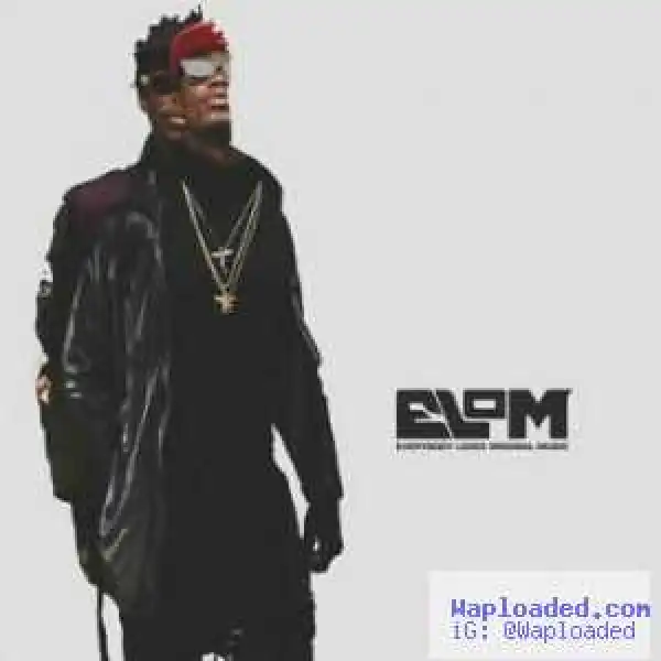 E.L - Bolemor Ft. Patoranking